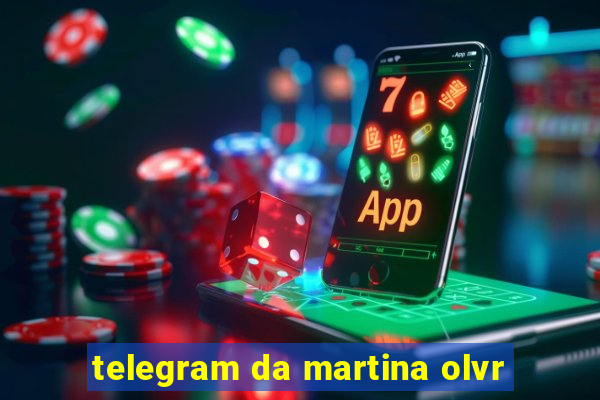 telegram da martina olvr